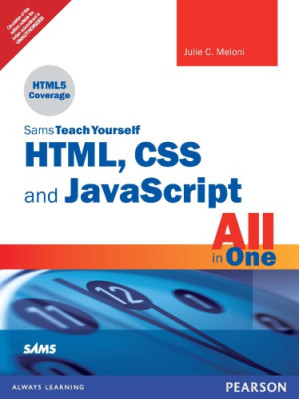 Sams Teach Yourself HTML, CSS And JavaScript All In One - Meloni, Julie C