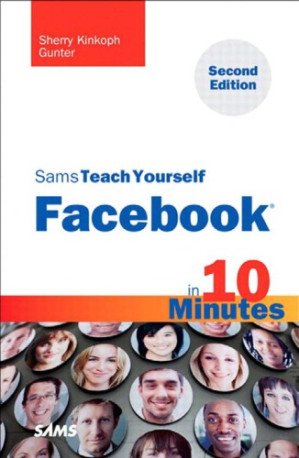 Sams teach yourself Facin 10 minutes: Includes index - Gunter, Sherry Willard Kinkoph