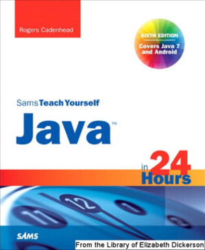 Sams teach yourself Java in 24 hours - Cadenhead, Rogers