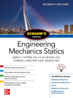 Schaum's Outline Of Engineering Mechanics Statics By Merle C. Potter, W. G. McLean, Charles L. Best, E. W. Nelson