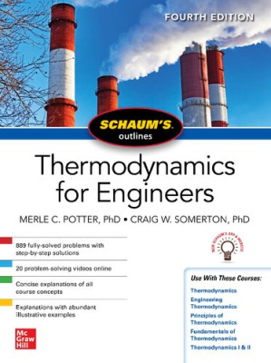 Schaum's Outline Of Thermodynamics For Engineers, 4e By Merle C. Potter, Craig W. Somerton