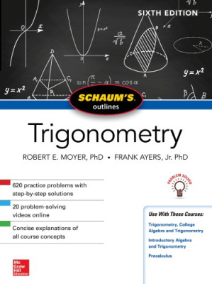 Schaum's Outline of Trigonometry By Access Engineering - York University.;Ayres, Frank;Moyer, Robert E