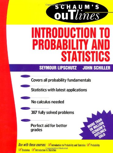 Schaum's outline of theory and problems of introduction to probability and statistics