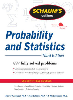 Schaum's outlines: probability and statistics