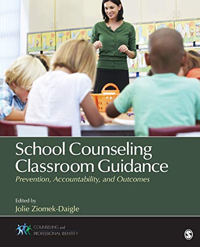 School Counseling Classroom Guidance: Prevention, Accountability, and Outcomes