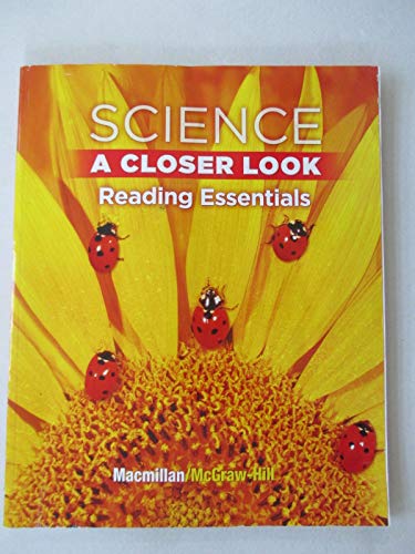 Science A Closer Look Gr 1 Reading Essentials ISBN 0022881522 / 9780022881528 Macmillan McGraw-Hill - 9780022881528