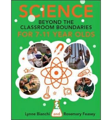 Science and technology beyond the classroom boundaries for 7-11 year olds