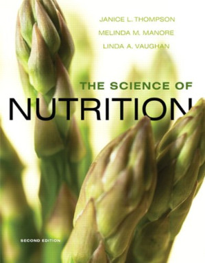 Science of Nutrition, The - Janice Thompson, Melinda Manore, Linda Vaughan