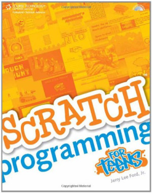 Scratch Programming for Teens By Jr.   Jerry Lee Ford - 9780495095552