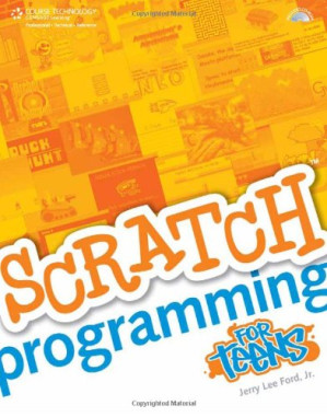 Scratch programming for teens By Jr.   Jerry Lee Ford - 9780838448083