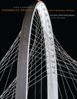 Sears and Zemansky's university physics : with modern physics - Hugh D Young; Roger A Freedman; Albert Lewis Ford