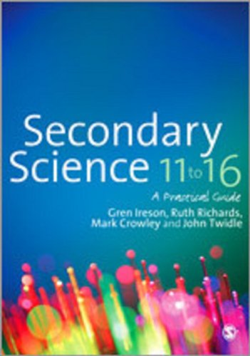 Secondary Science 11 to 16: A Practical Guide