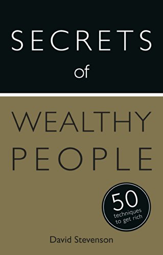 Secrets of wealthy people: 50 techniques to get rich