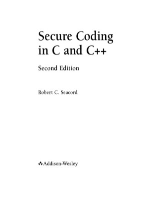 Secure coding in C & C++ - Robert C. Seacord