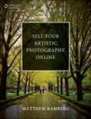 Sell Your Artistic Photography Online By Matthew Bamberg