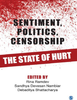 Sentiment, Politics, Censorship: The State of Hurt - 9789351503057