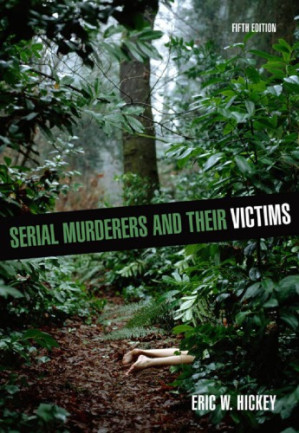 Serial Murderers and Their Victims By Hickey, Eric W - 9781408507100