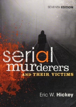 Serial Murderers and their Victims By Hickey, Eric W - 9781305261693