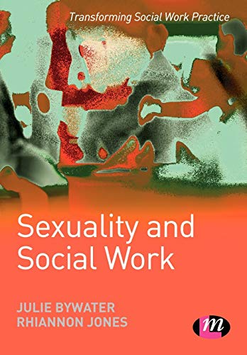 Sexuality and Social Work (Transforming Social Work Practice)