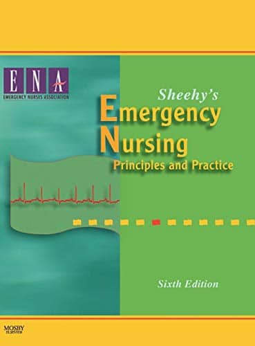 Sheehyâ€™s Emergency Nursing: Principles and Practice - 6th Edition