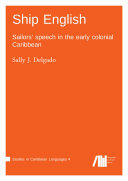 Ship English: Sailors’ speech in the early colonial Caribbean