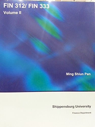 Shippensburg FIN 312/ FIN 333, Volume 1 - 9781308085005