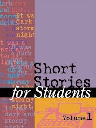 Short Stories for Students: Presenting Analysis, Context & Commonly Studied Short Stories, Volume 19 By Gale Group