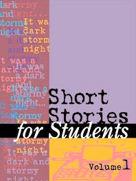 Short Stories for Students: Presenting Analysis, Context and Criticism on Commonly Studied Short Stories, Volume 6 By Tim Akers