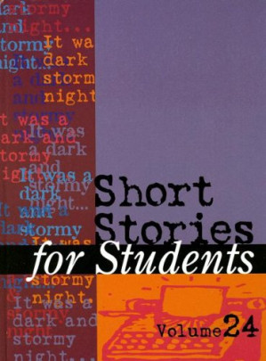 Short Stories for Students, Volume 24 By Ira Mark Milne, Thomas E. Barden