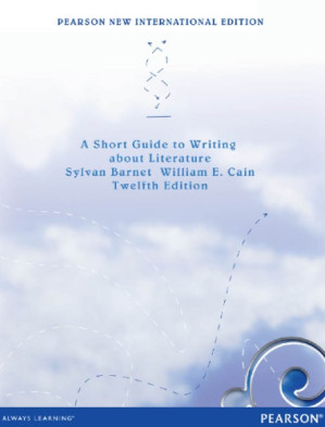Short guide to writing about literature: pearson new international edition - Barnet, Sylvan;Cain, William E