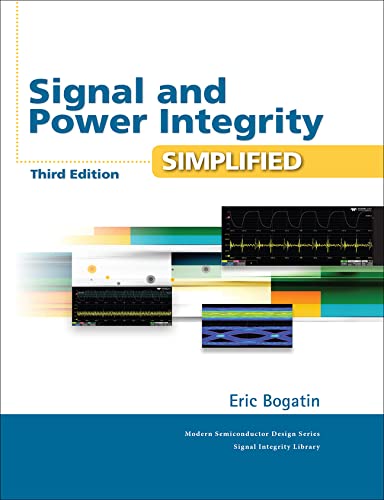 Signal and Power Integrity - Simplified - 3rd Edition