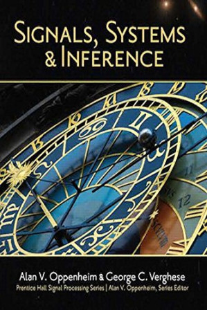 Signals, Systems and Inference - Alan V. Oppenheim, George C. Verghese - 9780133943283