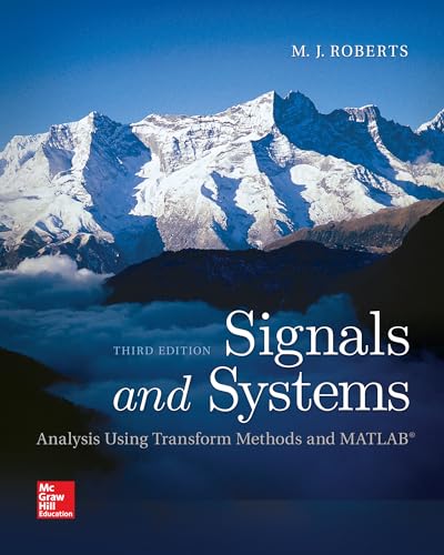 Signals and Systems: Analysis Using Transform Methods and MATLAB, 2nd Edition