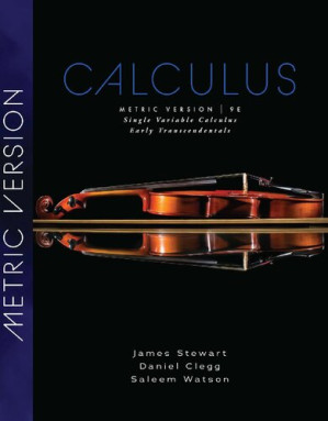 Single Variable Calculus: Early Transcendentals, Metric Version By James Stewart, Daniel K. Clegg, Saleem Watson