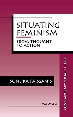 Situating Feminism: From Thought to Action