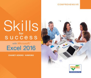 Skills for Success with Microsoft Excel 2016 Comprehensive - Margo Chaney Adkins, Lisa Hawkins