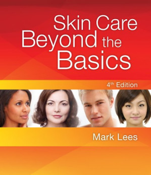 Skin Care Beyond The Basics 4th Edition By Lees, Mark