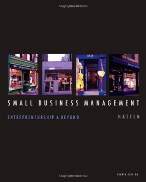 Small Business Management: Entrepreneurship and Beyond By Timothy S. Hatten