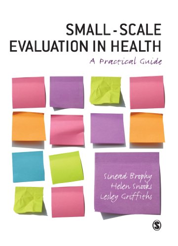 Small-Scale Evaluation in Health: A Practical Guide - 9781412930079