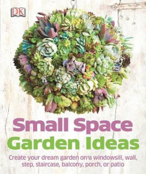 Small Space Garden Ideas - Philippa Pearson