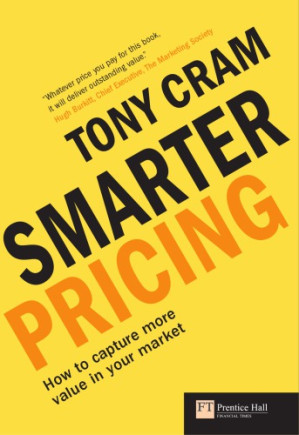 Smarter pricing: how to capture higher margins from your market - Cram, Tony