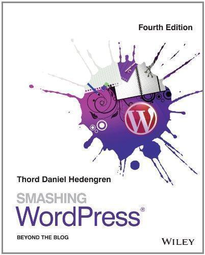 Smashing Wordpress Beyond The Blog 4Th Edition