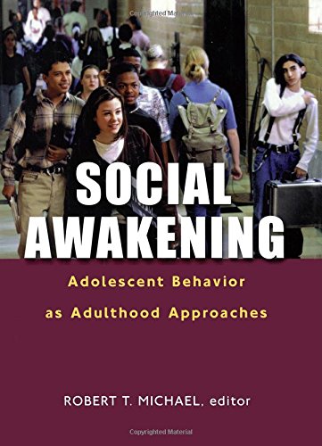 Social Awakening: Adolescent Behavior as Adulthood Approaches