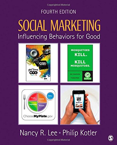 Social Marketing : Influencing Behaviors for Good