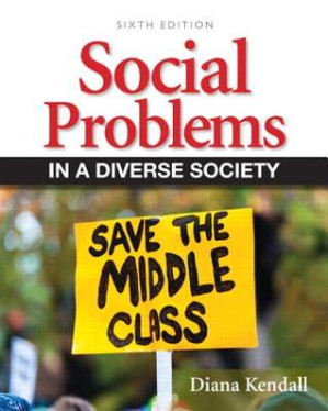 Social Problems in a Diverse Society - Diana Kendall