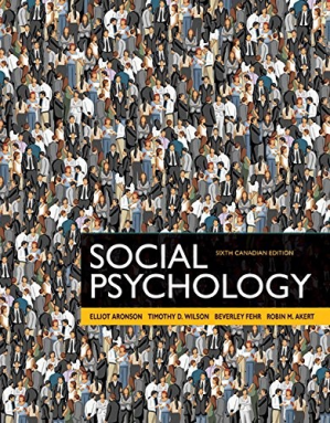 Social Psychology (SIXTH CANADIAN EDITION) - Elliot Aronson & Timothy D. Wilson & Beverley Fehr and Robin M. Akert