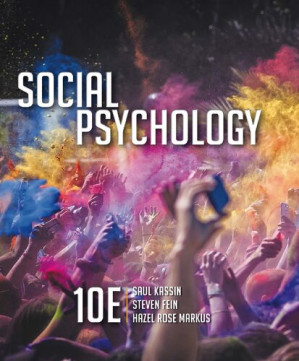 Social Psychology By Saul Kassin, Steven Fein, Hazel Rose Markus