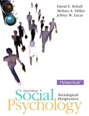 Social Psychology - David E. Rohall & Melissa A. Milkie & Jeffrey W. Lucas
