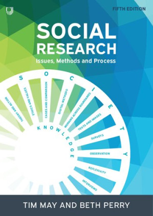 Social Research: Issues, Methods and Process By Tim May, Beth Perry
