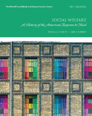 Social Welfare: A History of the American Response to need - Mark J. Stern, June Axinn